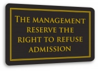 Right to Refuse Admission Sign - Gold/Black